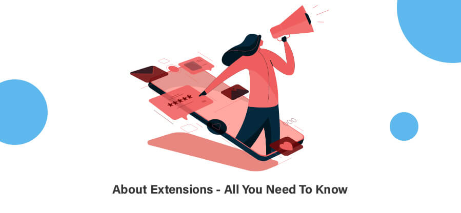 About Extensions - All You Need To Know